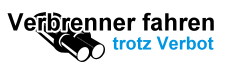 Verbrenner Fahren - Trotz Verbot